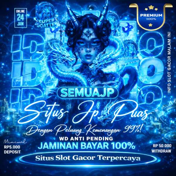 SEMUAJP: Platform Situs Slot Gacor Terbaru & Terpercaya Gampang Maxwin Hari Ini